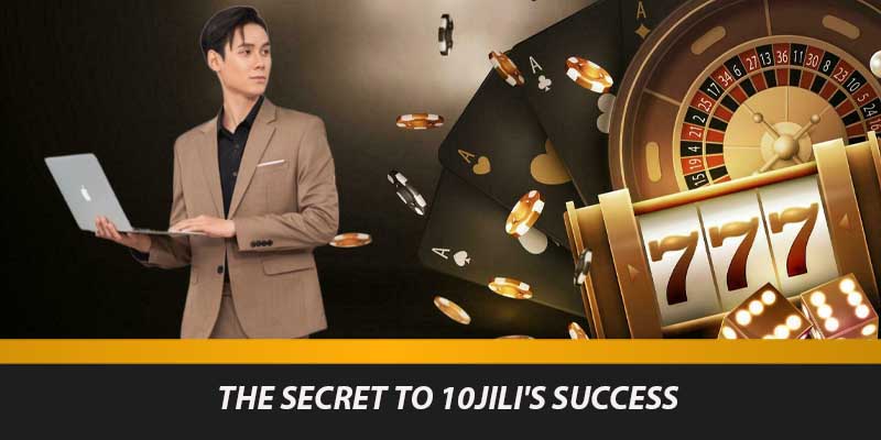 The Secrets to 10jili's Success